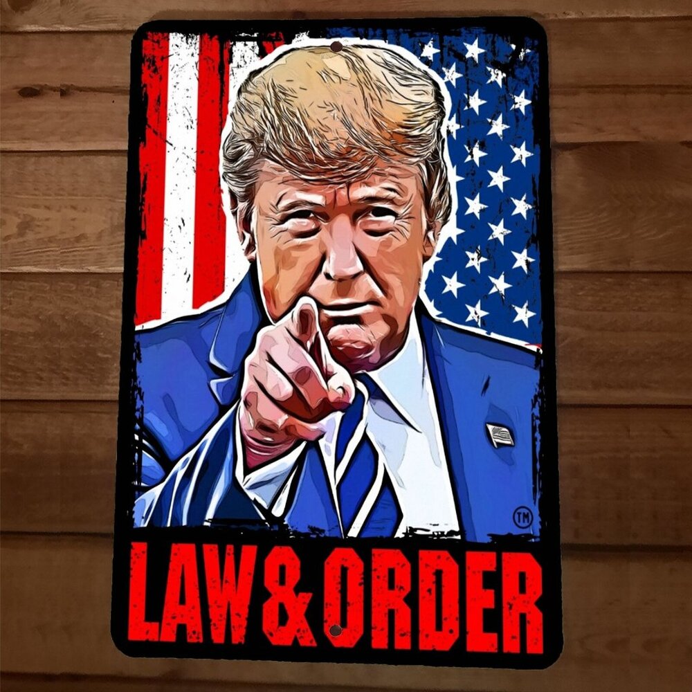 Law & Order President Donald Trump 8x12 Metal Wall‎ Sign Garage Poster USA
